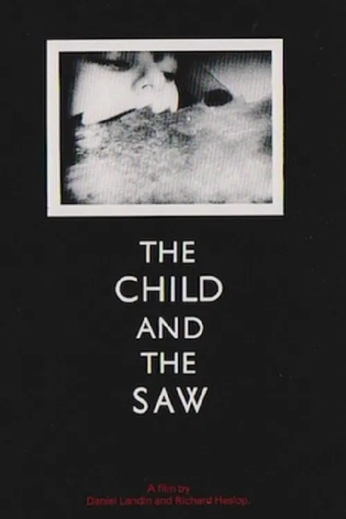 The Child And The Saw poster