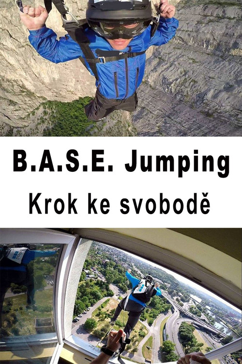 B.A.S.E. Jumping – Krok ke svobodě poster