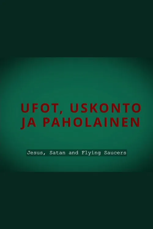 Jesus, Satan and Flying Saucers poster