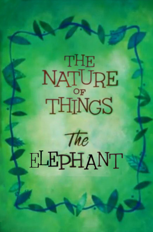 The Nature of Things: The Elephant poster