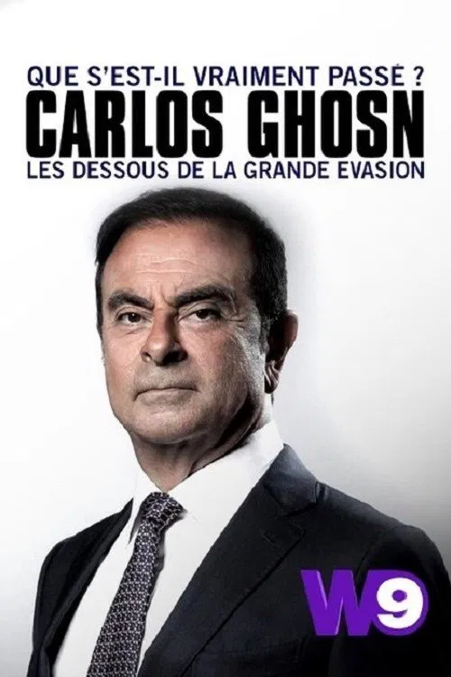 Que s'est-il vraiment passé? Carlos Ghosn les dessous de la grande évasion poster