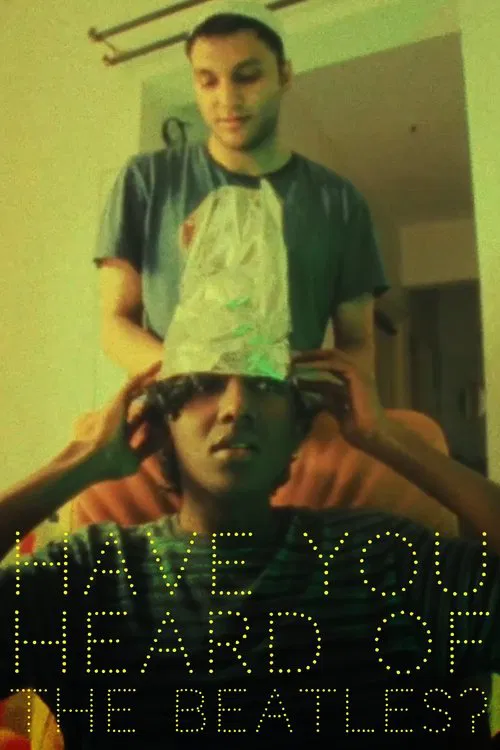 Have You Heard Of The Beatles? poster