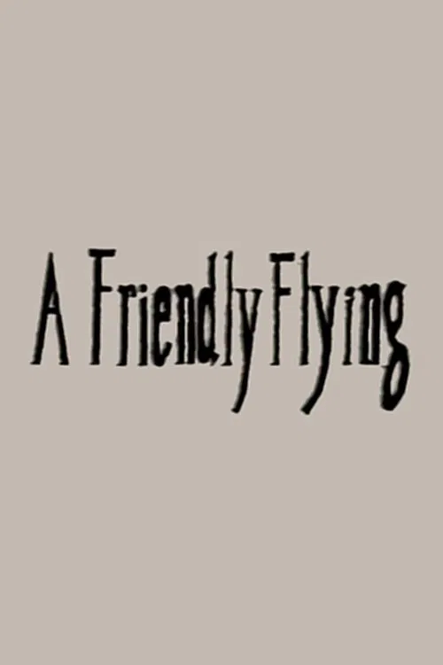 A Friendly Flying poster