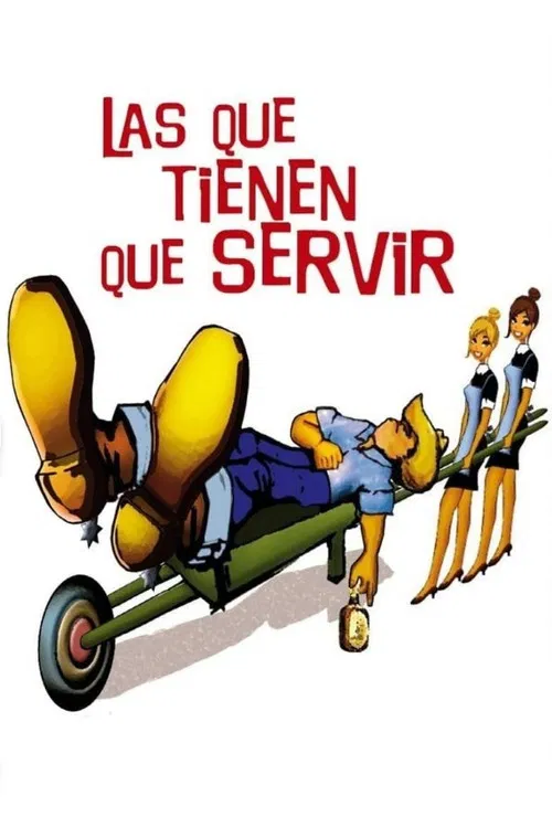 Las que tienen que servir poster
