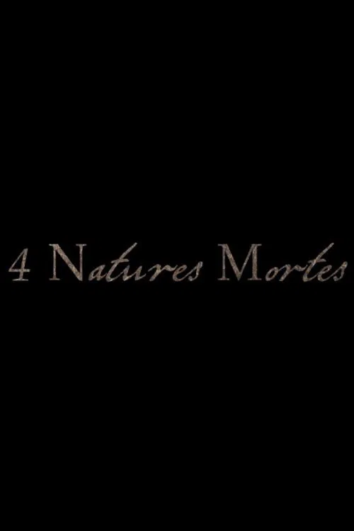 4 Natures Mortes poster