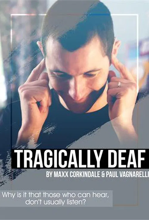Tragically Deaf poster