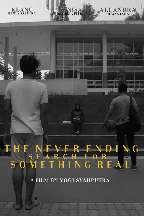 The Never Ending Search for Something Real poster