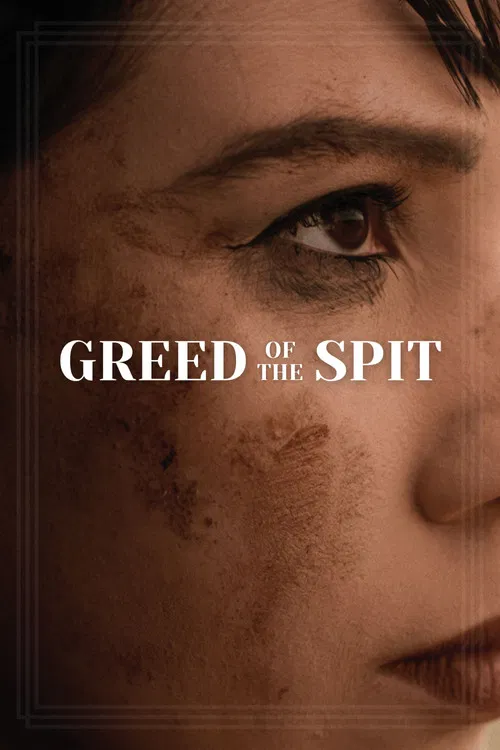 Greed of the Spit poster