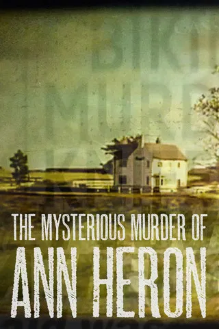 The Mysterious Murder of Ann Heron poster