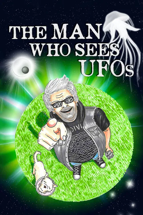 The Man Who Sees UFOs poster