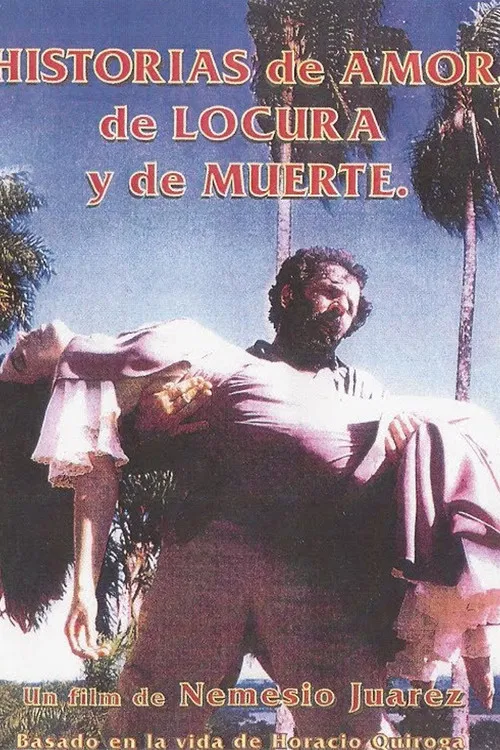 Historias de amor, de locura y de muerte poster