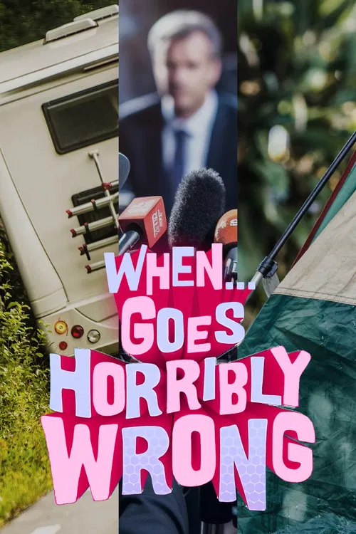 When... Goes Horribly Wrong poster