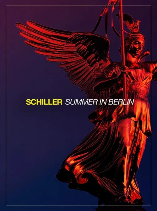 Schiller: Summer in Berlin 2021 poster