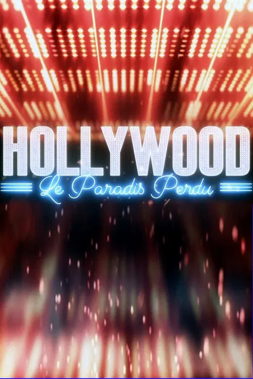 Hollywood, le paradis perdu poster