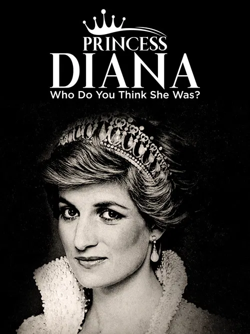 Princess Diana: Who Do You Think She Was? poster