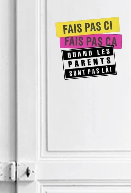 Fais pas ci, fais pas ça: Quand les parents sont pas là ! poster
