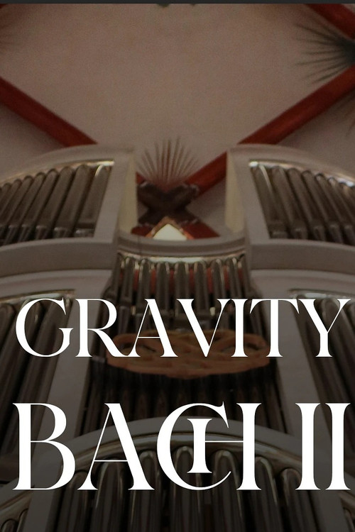 Gravity Bach Complete performance of works for organ - Vol. 2 poster