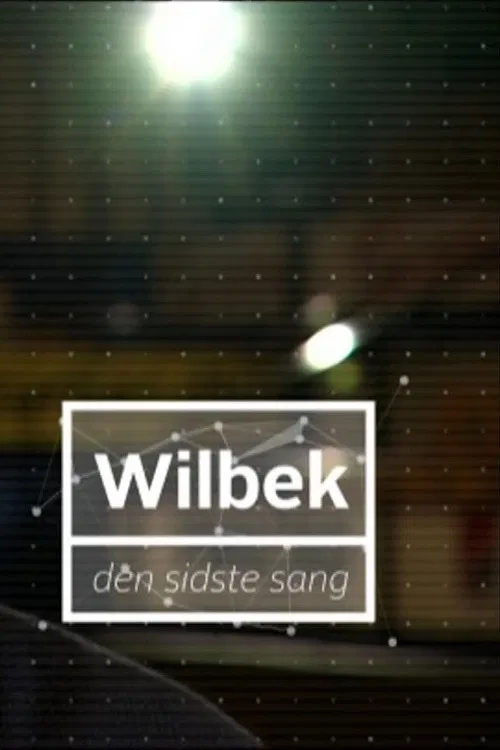 Wilbek - Den sidste sang poster