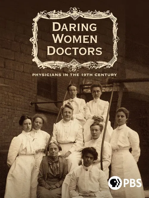 Daring Women Doctors: Physicians in the 19th Century poster