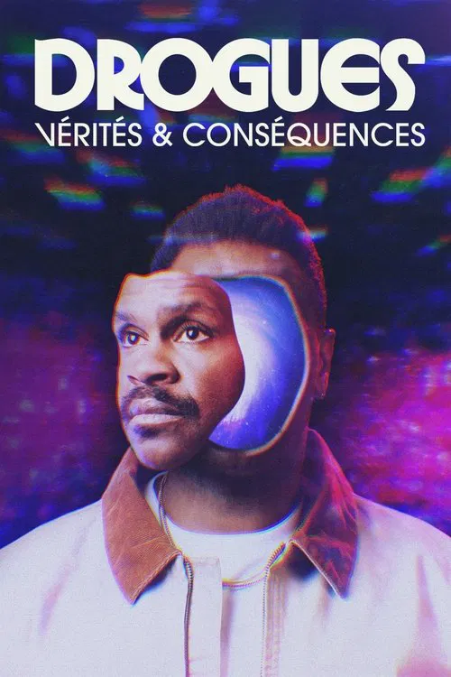 Drogues: Vérités et conséquences poster