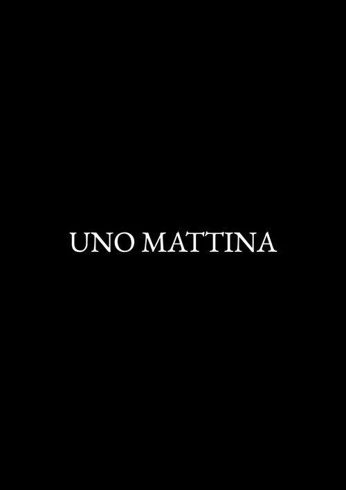 Uno mattina poster