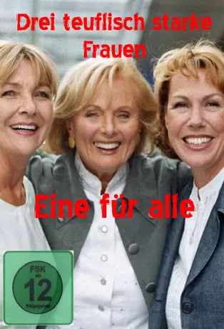 Drei teuflisch starke Frauen - Eine für alle poster