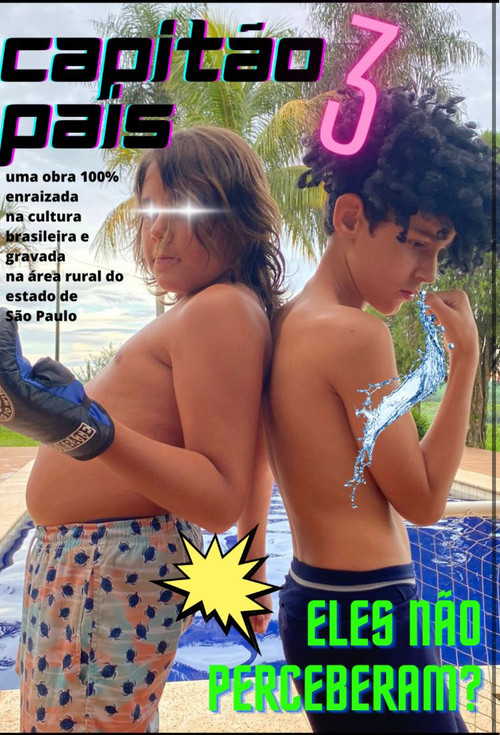 Capitão Pais 3 - Eles não perceberam? poster