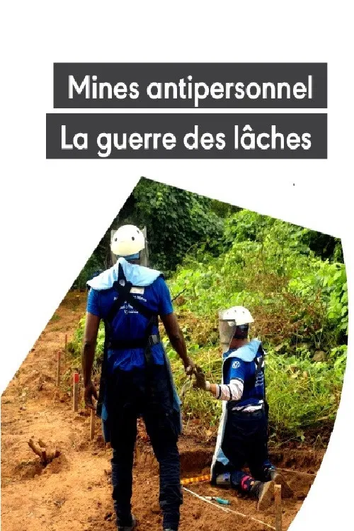 Mines antipersonnel : La guerre des lâches poster