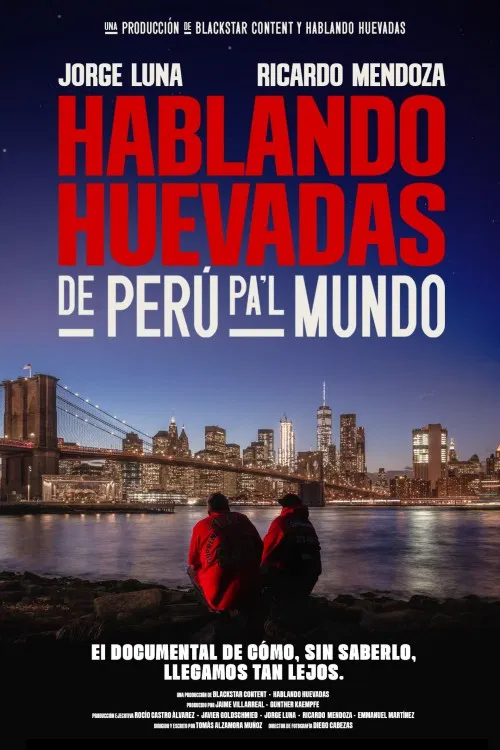 Hablando Huevadas: De Perú pa’l Mundo poster