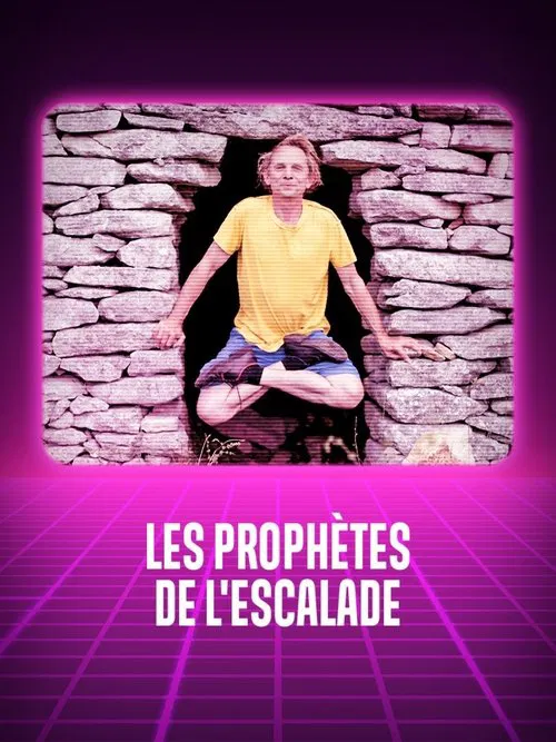 Les prophètes de l'escalade poster