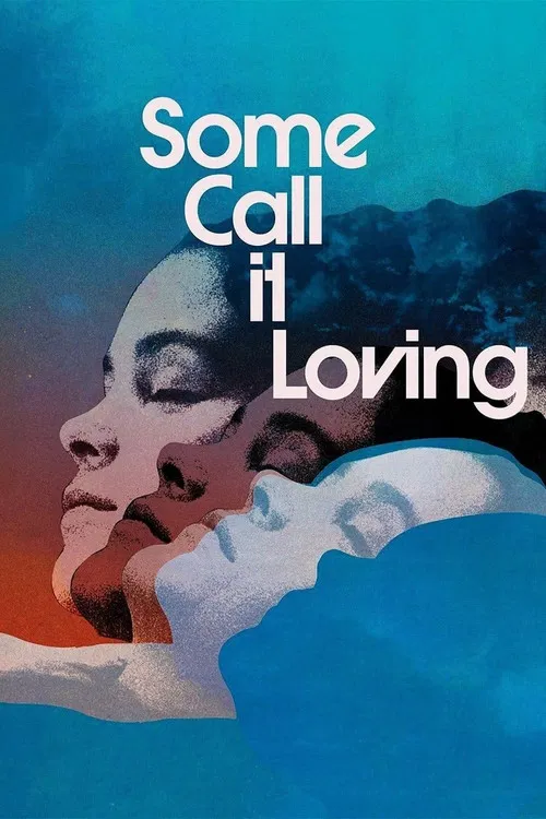 Some Call It Loving poster