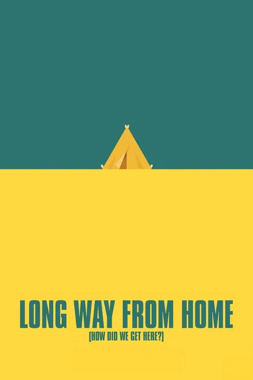 Long Way From Home (How Did We Get Here?) poster