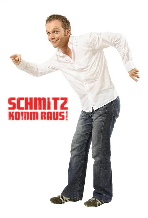 Schmitz komm raus! poster