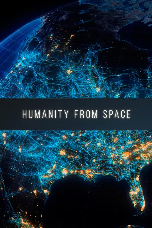 Humanity from Space poster