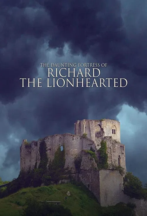 The Daunting Fortress of Richard the Lionheart poster