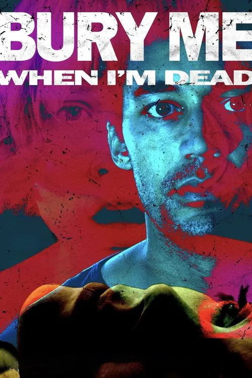Bury Me When I'm Dead poster