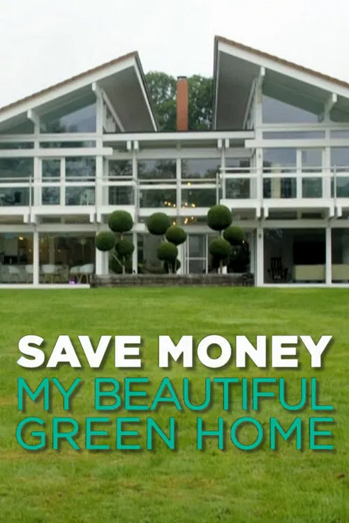 Save Money: My Beautiful Green Home poster