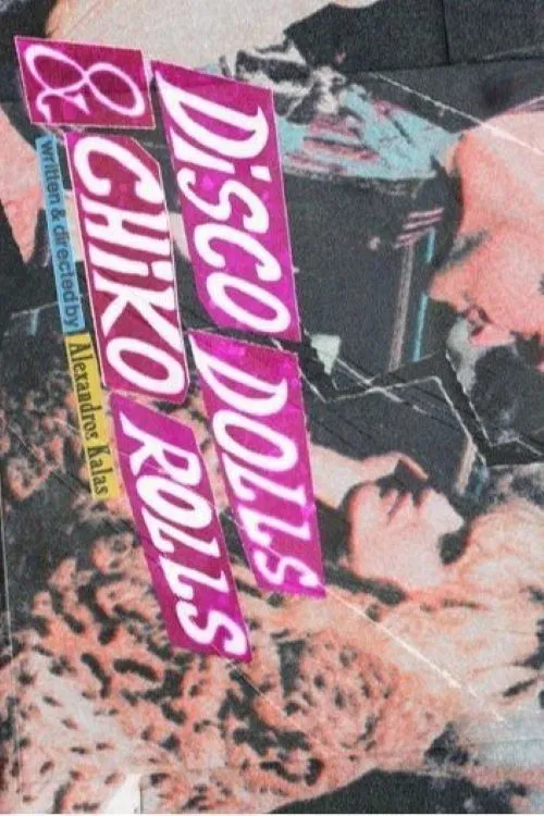 Disco Dolls & Chiko Rolls poster