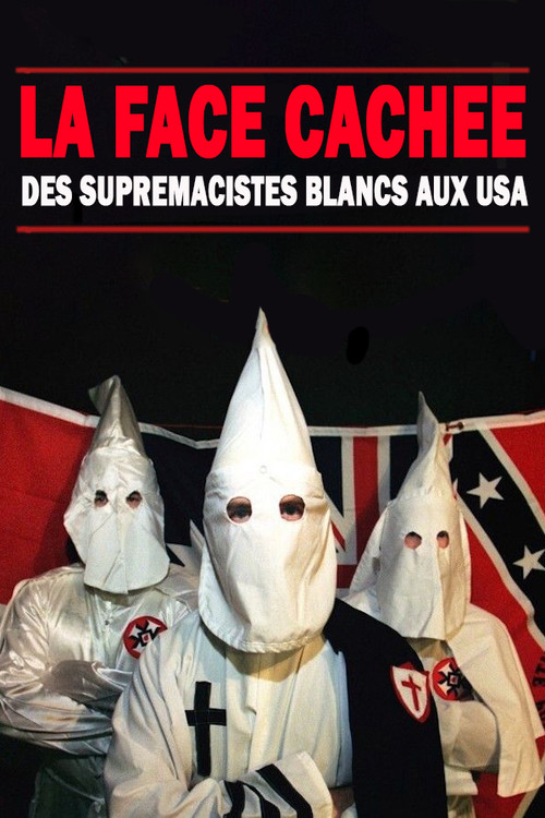 La face cachée des suprémacistes blancs aux USA poster