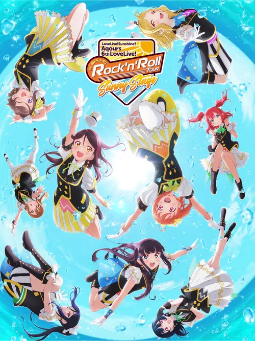 Love Live! Sunshine!! Aqours 6th LoveLive! ~KU-RU-KU-RU Rock 'n' Roll TOUR~ <SUNNY STAGE> poster