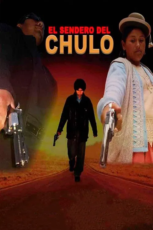 El Sendero del Chulo poster