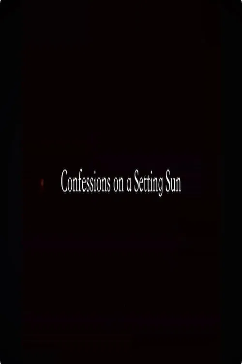 Confessions on a Setting Sun poster