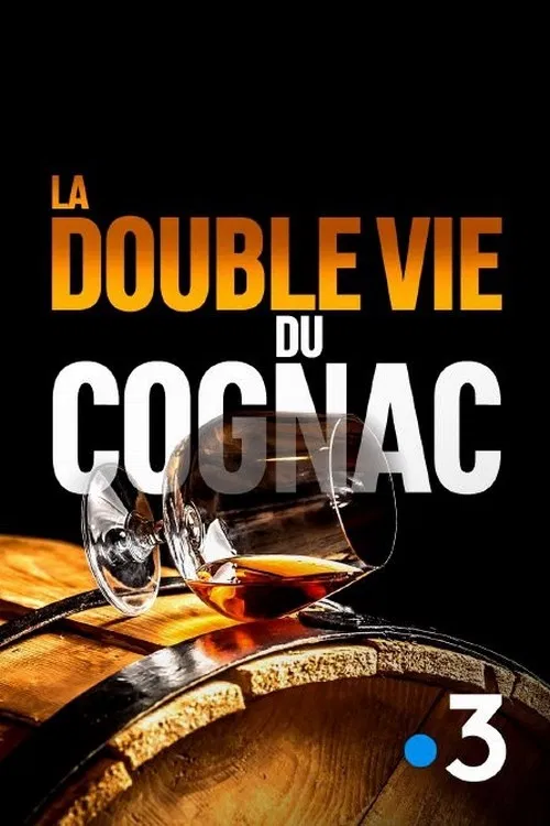 La Double Vie du cognac poster