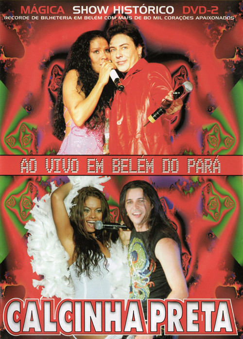 Calcinha Preta - Mágica - Show Histórico Ao Vivo em Belém do Pará poster