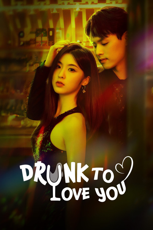 Drunk To Love You poster