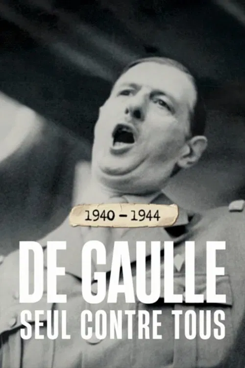1940-1944 : de Gaulle seul contre tous poster