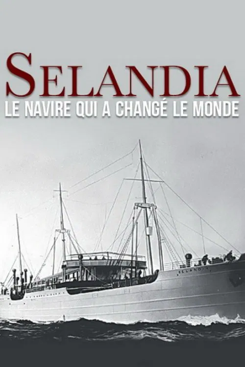 SELANDIA: The ship That Changed the World poster