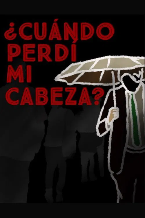 ¿Cuándo perdí mi cabeza? poster