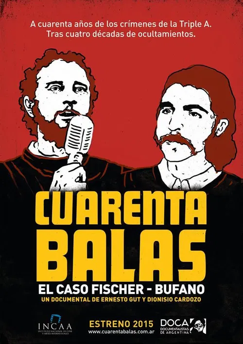 Cuarenta balas: El caso Fischer-Bufano poster