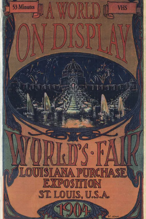 A World on Display: The St. Louis World's Fair of 1904 poster